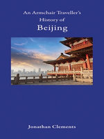 An Armchair Traveller's History of Beijing