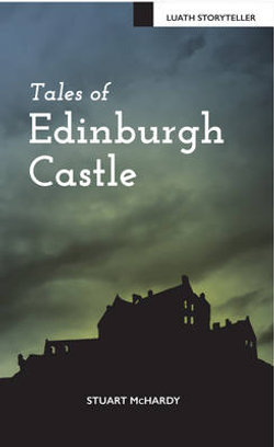 Tales of Edinburgh Castle