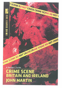 Crime Scene Britain and Ireland: A Reader's Guide