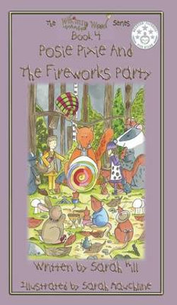 Posie Pixie and the Fireworks Party - Book 4 in the Whimsy Wood Series