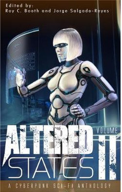 Altered States II: Altered States cyberpunk anthologies (2 Book Series) 2
