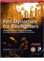 Fire Dynamics for Firefighters: Compartment Firefighting Series: Volume 1