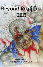 Beyond Realities 2015: Luna Press Publishing Anthology: Vol I