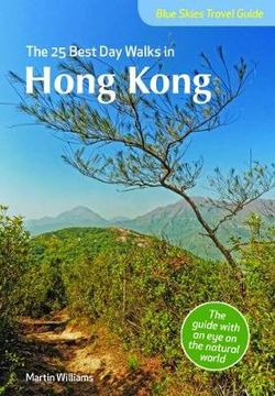 Blue Skies Guide: The 25 Best Day Walks in Hong Kong