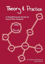 Theory and Practice: A Straightforward Guide for Social Work Students