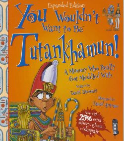 You Wouldn't Want To Be Tutankhamun!