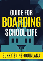 Guide for Boarding School Life