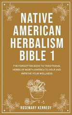 Native American Herbalism Bible 1