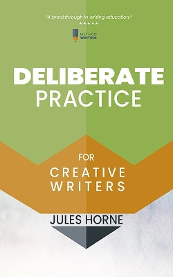 Deliberate Practice for Creative Writers