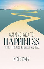 WALKING BACK TO HAPPINESS