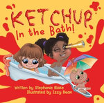Ketchup in the Bath