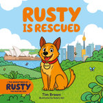 The Adventures of Rusty the Dog: Rusty is Rescued