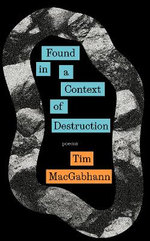 Found in a Context of Destruction