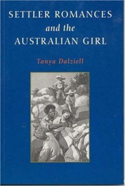 Settler Romances and the Australian Girl