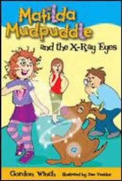 Matilda Mudpuddle and the X-ray Eyes