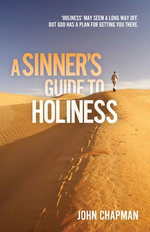 A Sinners Guide to Holiness