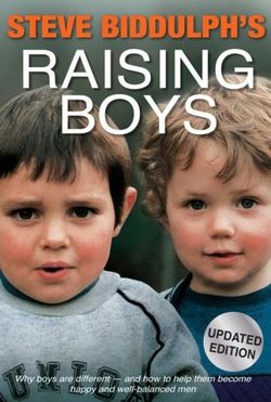 Steve Biddulph's Raising Boys : 4th Edition