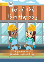 I Can Be A Builder - Tớ co thể lam thợ xay