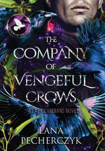 The Company of Vengeful Crows