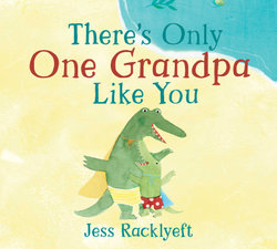 There's Only One Grandpa Like You