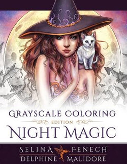 Night Magic - Grayscale Coloring Edition Night Magic - Grayscale Coloring Edition
