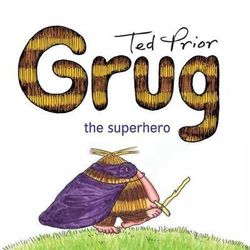 Grug the Superhero