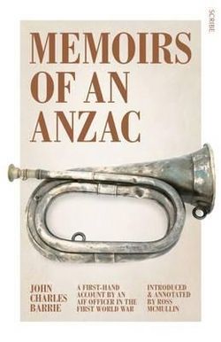 Memoirs Of An Anzac: A First-Hand Account By An Aif OfficerIn The First World War
