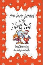 How Santa Arrived at the North Pole
