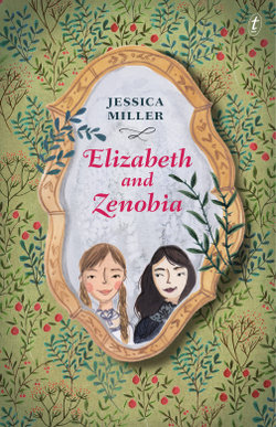Elizabeth and Zenobia Elizabeth and Zenobia