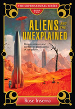 Aliens and the Unexplained