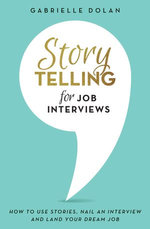 Storytelling for Job Interviews