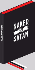 Naked for Satan
