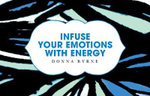Infuse Your Emotions with Energy