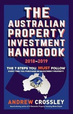 The Australian Property Investment Handbook 2018-2019