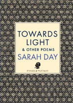 Towards Light and Other Poems