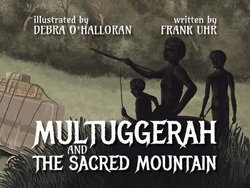 Multuggerah and the Sacred Mountain