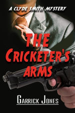 The Cricketer's Arms: A Clyde Smith Mystery