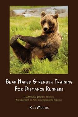 Bear Naked Strength Training for Distance Runners