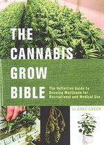The Cannabis Grow Bible