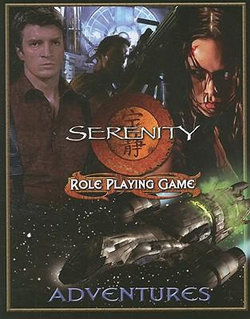 Serenity Role Playing Game Adventures