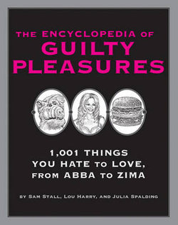 The Encyclopedia of Guilty Pleasures