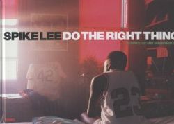 Spike Lee: Do the Right Thing