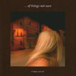 Frank Dituri: Of Things Not Seen