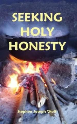 Seeking Holy Honesty Seeking Holy Honesty