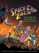 Space Cop Zack: GARG's Secret Mission