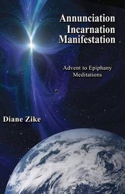 Annunciation Incarnation Manifestation Annunciation Incarnation Manifestation