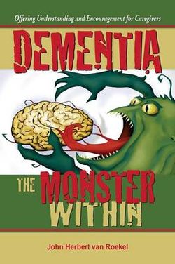 Dementia the Monster Within