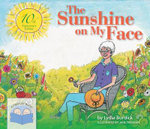 Sunshine on My Face: A Read-Aloud Book for Memory-Challenged Adults 10th Anniversary Edition