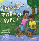 What's under That Rock, Papa?