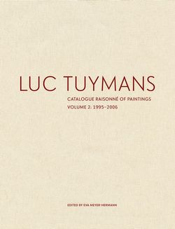Luc Tuymans Catalogue Raisonne of Paintings